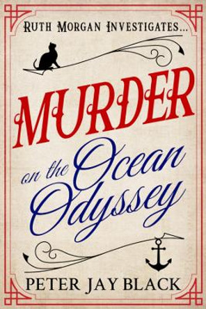 Murder on the Ocean Odyssey by Peter Jay Black 9781838053598