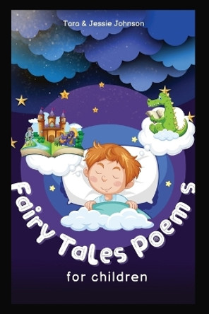 Fairy Tales Poems for children by Jessie Johnson 9781088220399