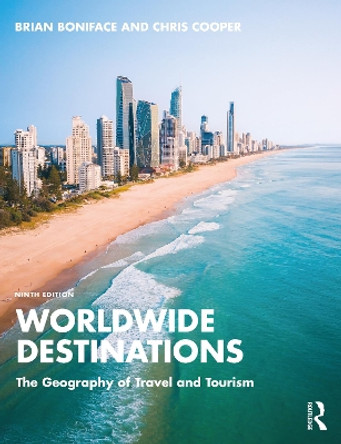 Worldwide Destinations: The Geography of Travel and Tourism by Brian Boniface 9781032524917