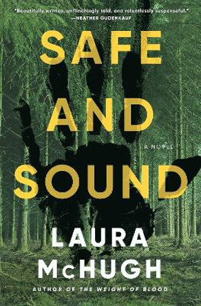 Safe and Sound: A Novel by Laura McHugh 9780593448854