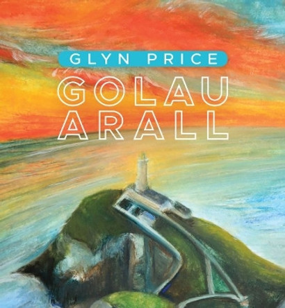 Golau Arall by Glyn Price 9781913996987