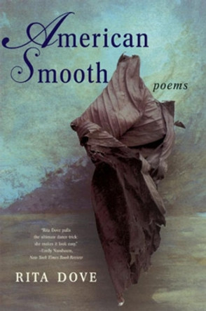 American Smooth: Poems by Rita Dove 9780393327441