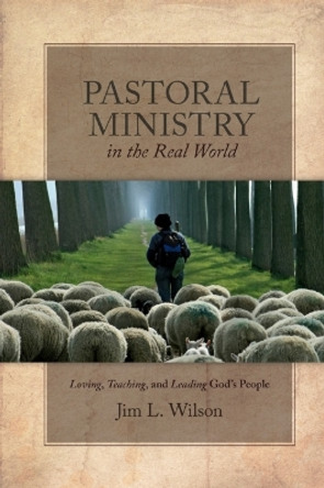 Loving, Teaching, and Leading God′s People by Wilson 9781683592129