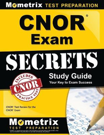 Cnor Exam Secrets Study Guide: Cnor Test Review for the Cnor Exam by Cnor Exam Secrets Test Prep 9781609710002