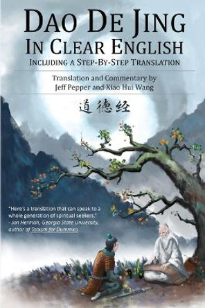 Dao De Jing in Clear English: Including a Step-by-Step Translation by Lao Tzu 9781732063808