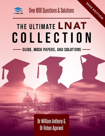 The Ultimate LNAT Collection: 3 Books In One, 600 Practice Questions & Solutions, Includes 4 Mock Papers, Detailed Essay Plans, Law National Aptitude Test, Latest Edition by Rohan Agarwal 9781913683764