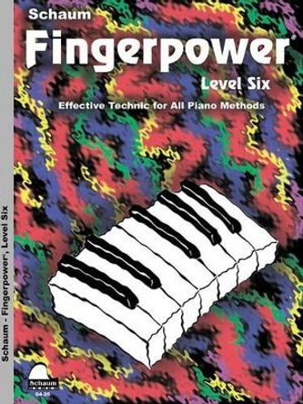 Fingerpower - Level 6: Effective Technic for All Piano Methods by John W Schaum 9781936098071