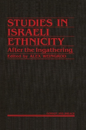 Studies Israeli Ethnicity:Afte by Alex Weingrod 9782881240072