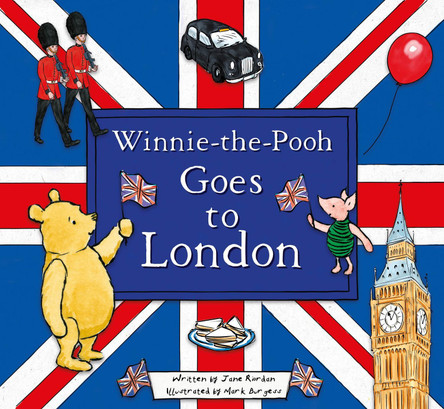 Winnie-the-Pooh Goes To London by Mark Burgess 9781405296328