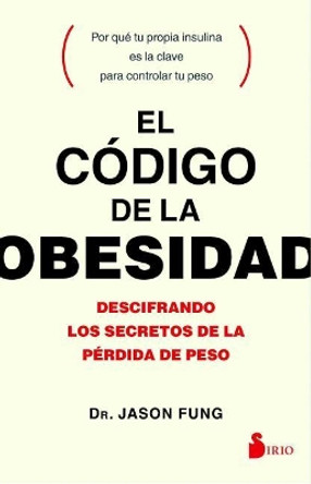 Codigo de La Obesidad, El by Dr. Jason Fung 9788417030056