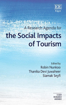 A Research Agenda for the Social Impacts of Tourism by Robin Nunkoo 9781789908299