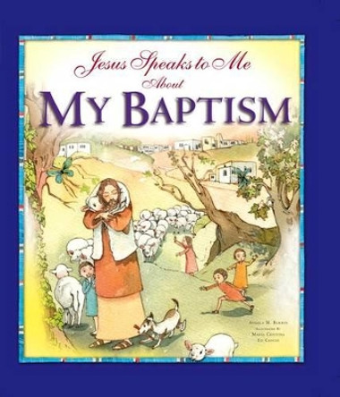 Jesus Speaks to Me about My Baptism by Angela Burrin 9781593252649