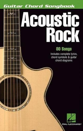 Guitar Chord Songbook: Acoustic Rock by Hal Leonard Publishing Corporation 9780634050619