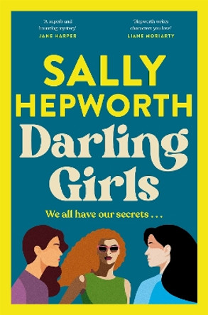 Darling Girls: A heart-pounding suspense novel about sisters, secrets, love and murder that will keep you turning the pages by Sally Hepworth 9781035038879