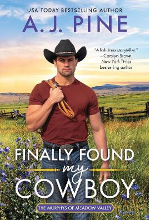 Finally Found My Cowboy by A.J. Pine 9781728253787