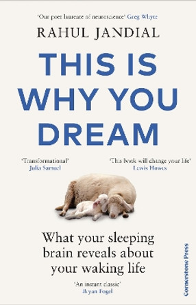 This Is Why You Dream: What your sleeping brain reveals about your waking life by Rahul Jandial 9781529909449