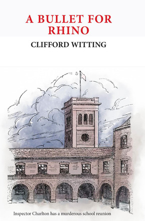 A Bullet for Rhino by Clifford Witting 9781915530271