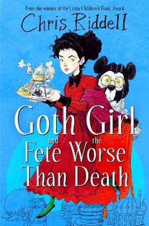 Goth Girl and the Fete Worse Than Death by Chris Riddell 9781035022663