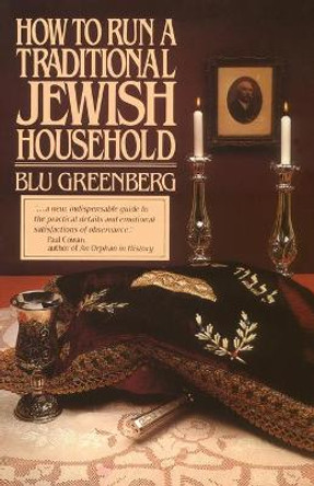 How to Run a Traditional Jewish Household by Blu Greenberg 9780671602703