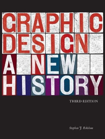 Graphic Design: A New History by Stephen J Eskilson 9780300233285