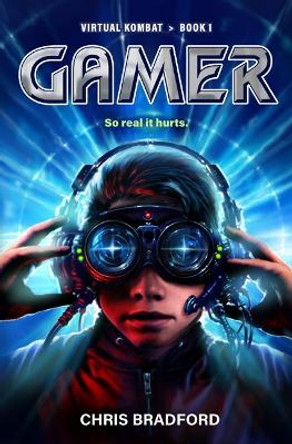 Gamer: Virtual Kombat, Book 1 by Chris Bradford 9781454954750