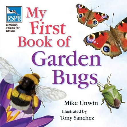 RSPB My First Book of Garden Bugs by Mike Unwin 9781408114155