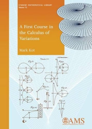 A First Course in the Calculus of Variations by Mark Kot 9781470414955