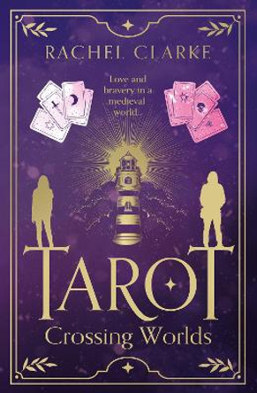 Tarot – Crossing Worlds by Rachel Clarke 9781916668607