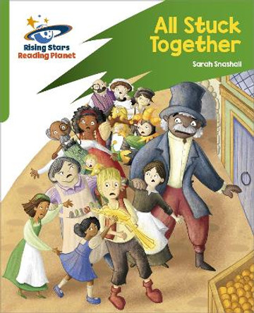 Reading Planet: Rocket Phonics - Target Practice - All Stuck Together - Green by Abigail Steel