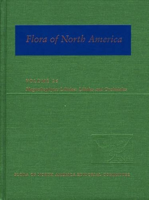 Flora of North America: Volume 26: Magnoliophyta: Liliidae: Liliales and Orchidales by Flora of North America Editorial Committee 9780195152081