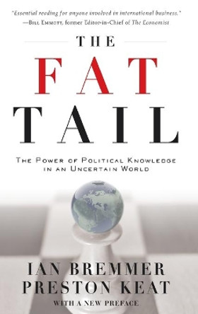 The Fat Tail: The Power of Political Knowledge for Strategic Investing by Ian Bremmer 9780195328554