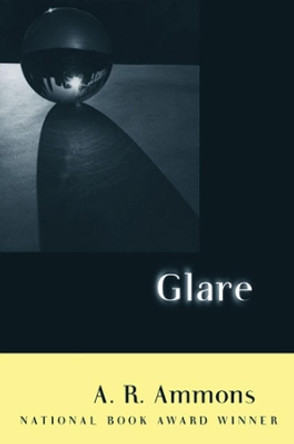 Glare by A. R. Ammons 9780393317794