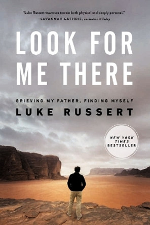 Look for Me There: Grieving My Father, Finding Myself by Luke Russert 9780785291879