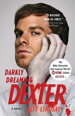 Darkly Dreaming Dexter by Jeff Lindsay 9780307277886