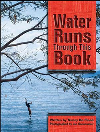 Water Runs Through This Book by Nancy Bo Flood 9781936218134