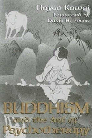 Buddhism and the Art of Psychotherapy by Hayao Kawai 9781603440530