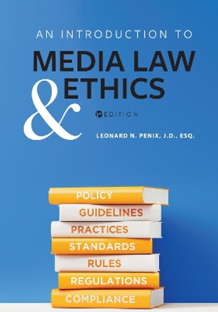 An Introduction to Media Law and Ethics by Leonard Penix 9781793559241