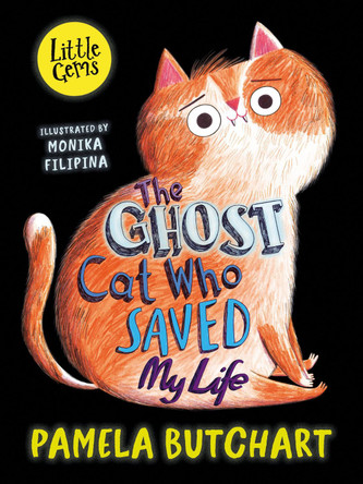 The Ghost Cat Who Saved My Life by Pamela Butchart 9781800902152