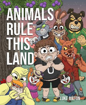 Animals Rule This Land by Luke Milton 9781990521225