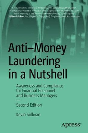 Anti-Money Laundering in a Nutshell: Awareness and Compliance for Financial Personnel and Business Managers by Kevin Sullivan 9798868800658