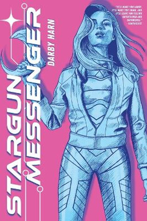 Stargun Messenger by Darby Harn 9781737009764