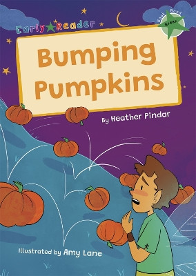 Bumping Pumpkins: (Green Early Reader) by Heather Pindar 9781835110010