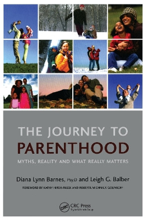 The Journey to Parenthood: Myths, Reality and What Really Matters by Diana Lynn Barnes 9781846190148