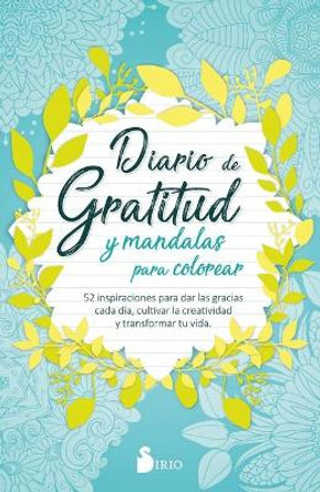 Diario de Gratitud Y Mandalas Para Colorear by Sirio Press 9788418000737