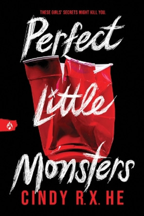 Perfect Little Monsters by Cindy R X He 9781728293394