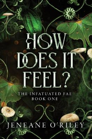 How Does It Feel? by Jeneane O'Riley 9781464225468