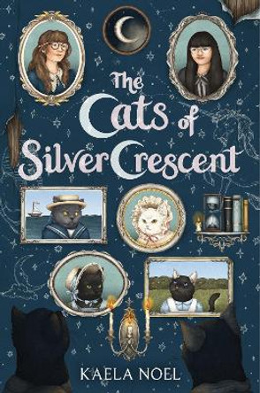 The Cats of Silver Crescent by Kaela Noel 9780062956002