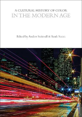 A Cultural History of Color in the Modern Age by Dr Anders Steinvall 9781350460348