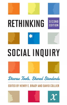 Rethinking Social Inquiry: Diverse Tools, Shared Standards by Henry E. Brady 9781442203433