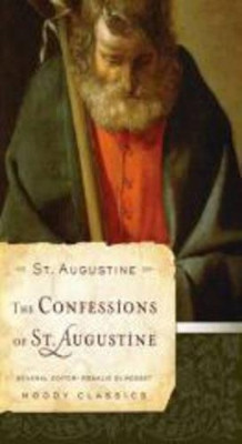 The Confessions of St. Augustine: Books One to Ten by Rosalie de Rosset 9780802456519